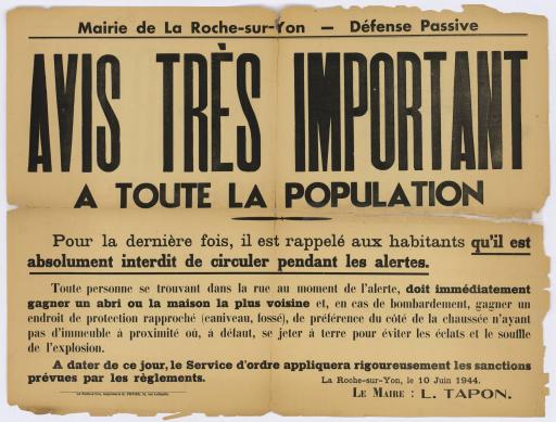 La Roche-sur-Yon impr. H. Potier Avis très important à toute la population [interdisant de circuler pendant les alertes] / L. Tapon, maire.